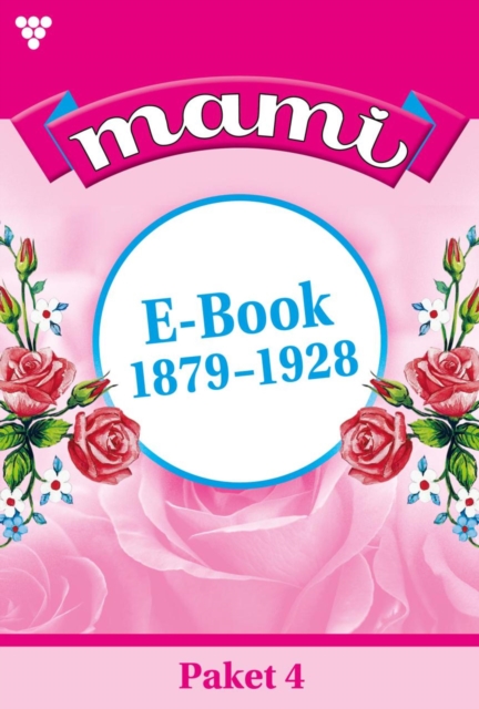 E-Book 1879-1928 : Mami Paket 4 - Familienroman, EPUB eBook