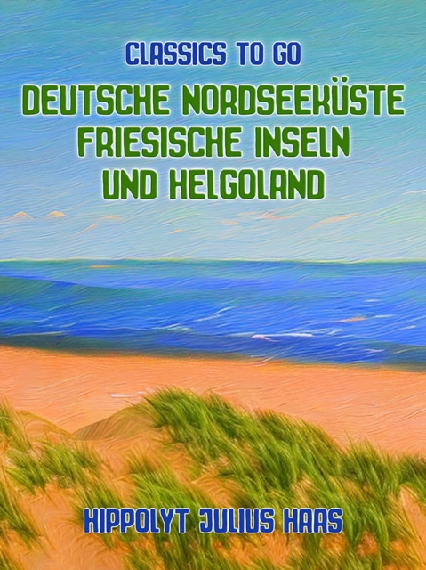 Deutsche Nordseekuste Friesische Inseln und Helgoland, EPUB eBook