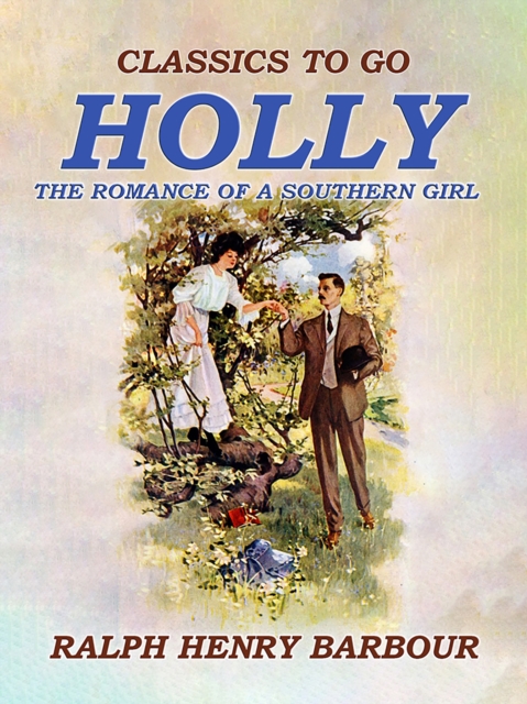 Holly: The Romance of A Southern Girl, EPUB eBook