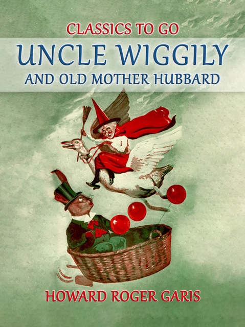 Uncle Wiggily and Old Mother Hubbard, EPUB eBook