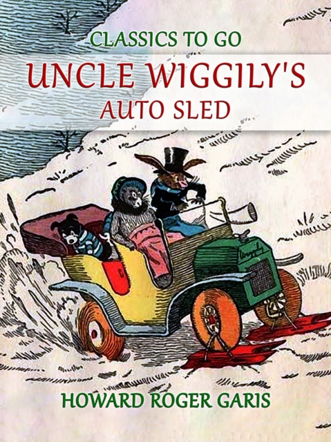 Uncle Wiggily's Auto Sled, EPUB eBook
