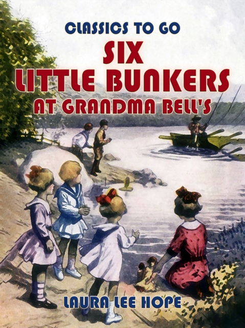 Six Little Bunkers At Grandma Bell's, EPUB eBook