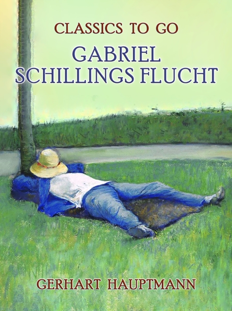 Gabriel Schillings Flucht, EPUB eBook