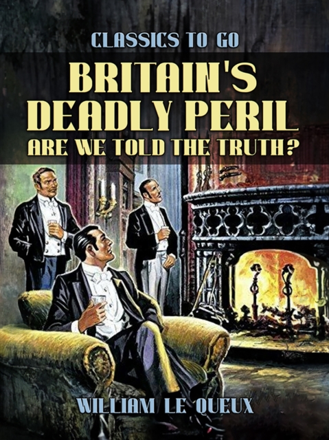 Britain's Deadly Peril: Are We Told the Truth?, EPUB eBook