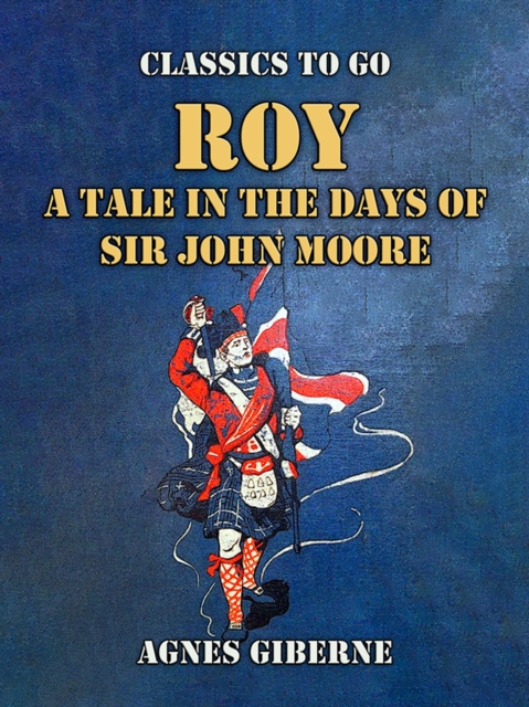 Roy: A Tale in the Days of Sir John Moore, EPUB eBook