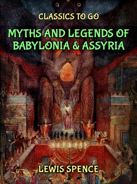 Myths & Legends of Babylonia & Assyria, EPUB eBook