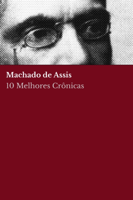 10 Melhores Cronicas - Machado de Assis, EPUB eBook