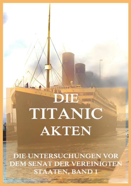 Die Titanic-Akten, EPUB eBook