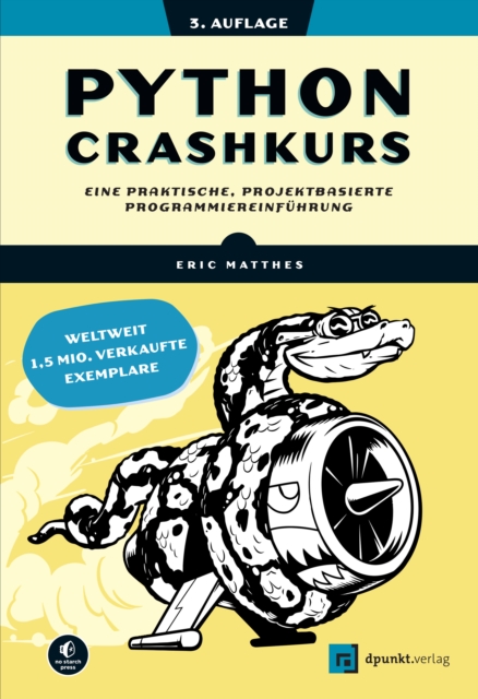 Python Crashkurs : Eine praktische, projektbasierte Programmiereinfuhrung, EPUB eBook