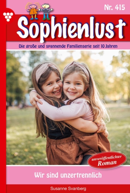 Wir sind unzertrennlich : Sophienlust 415 - Familienroman, EPUB eBook