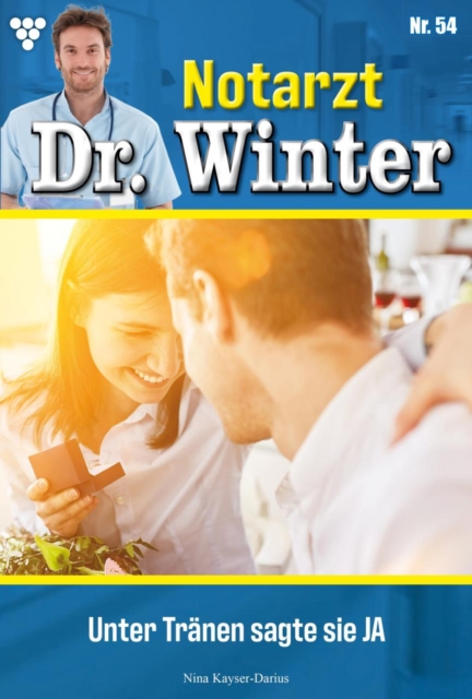 Unter Tranen sagte sie JA : Notarzt Dr. Winter 54 - Arztroman, EPUB eBook