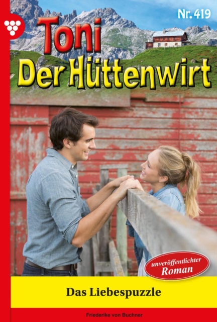 Das Liebespuzzle : Toni der Huttenwirt 419 - Heimatroman, EPUB eBook