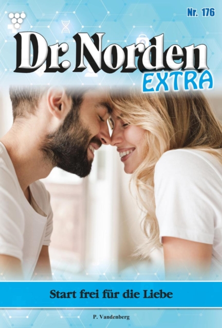 Start frei fur die Liebe : Dr. Norden Extra 176 - Arztroman, EPUB eBook
