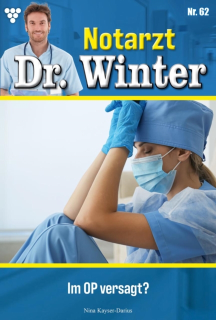 Im OP versagt? : Notarzt Dr. Winter 62 - Arztroman, EPUB eBook