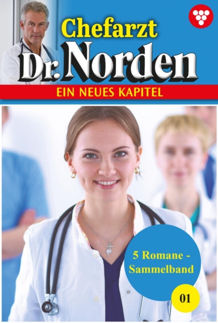 5 Romane : Chefarzt Dr. Norden - Sammelband 1 - Arztroman, EPUB eBook