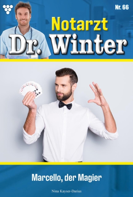Marcello, der Magier : Notarzt Dr. Winter 66 - Arztroman, EPUB eBook