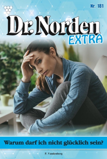 Warum darf ich nicht glucklich sein? : Dr. Norden Extra 181 - Arztroman, EPUB eBook
