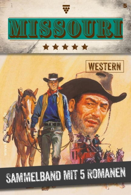 5 Romane : Missouri Western - Sammelband 5 - Western, EPUB eBook