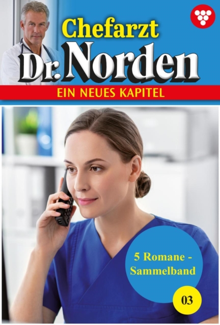 5 Romane : Chefarzt Dr. Norden - Sammelband 3 - Arztroman, EPUB eBook