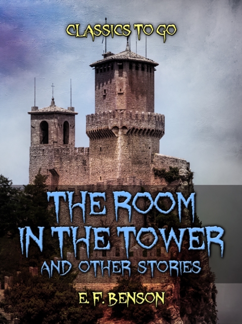 The Room In The Tower, And Other Stories, EPUB eBook