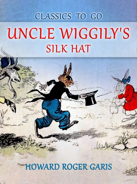 Uncle Wiggily's Silk Hat, EPUB eBook