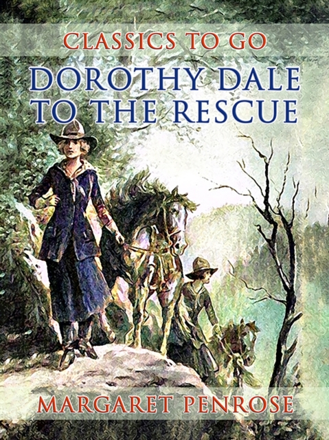 Dorothy Dale To The Rescue, EPUB eBook