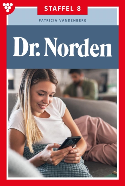 E-Book 71-80 : Dr. Norden Staffel 8 - Arztroman, EPUB eBook