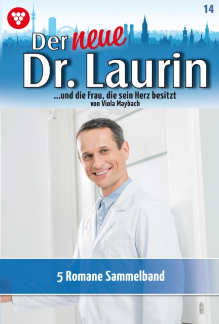 5 Romane : Der neue Dr. Laurin - Sammelband 14 - Arztroman, EPUB eBook