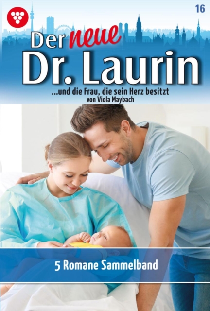 5 Romane : Der neue Dr. Laurin - Sammelband 16 - Arztroman, EPUB eBook