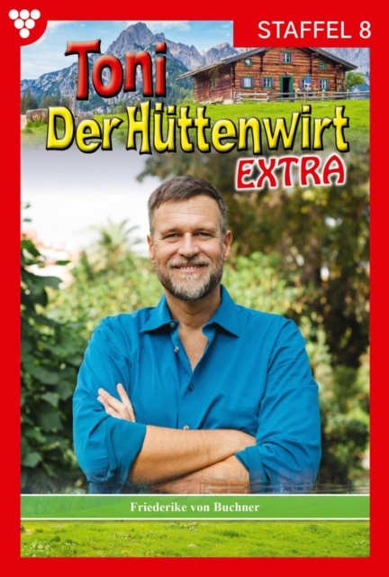 E-Book 71-80 : Toni der Huttenwirt Extra Staffel 8 - Heimatroman, EPUB eBook