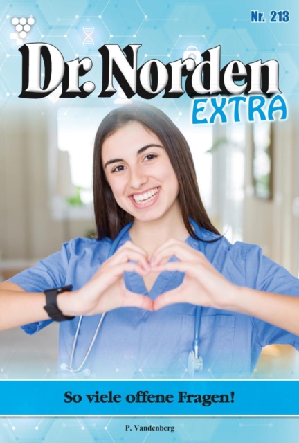 So viele offene Fragen! : Dr. Norden Extra 213 - Arztroman, EPUB eBook