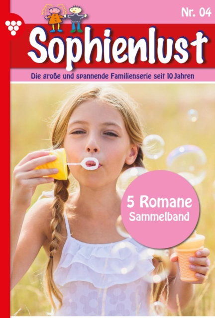 5 Romane : Sophienlust - Sammelband 4 - Familienroman, EPUB eBook