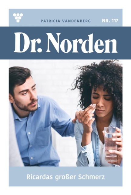 Ricardas groer Schmerz : Dr. Norden 117 - Arztroman, EPUB eBook