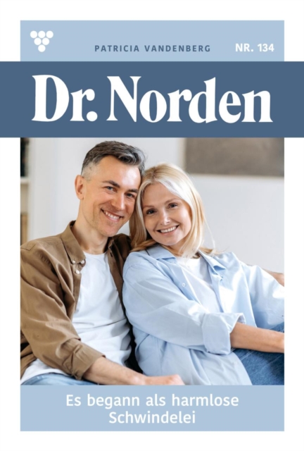 Es begann als harmlose Schwindelei : Dr. Norden 134 - Arztroman, EPUB eBook