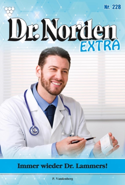 Immer wieder Dr. Lammers! : Dr. Norden Extra 228 - Arztroman, EPUB eBook