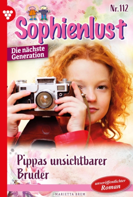 Pippas unsichtbarer Bruder : Sophienlust - Die nachste Generation 112 - Familienroman, EPUB eBook
