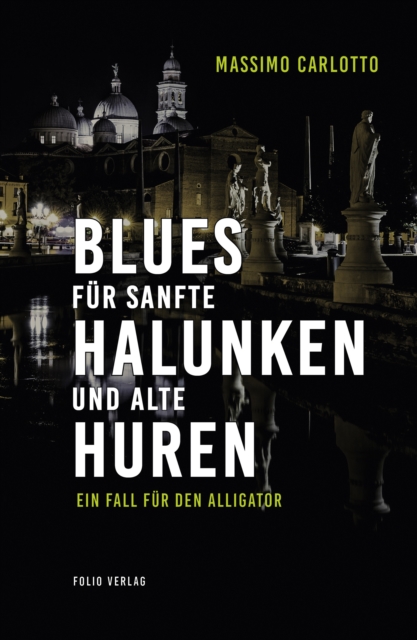 Blues fur sanfte Halunken und alte Huren : Ein Fall fur den Alligator, EPUB eBook