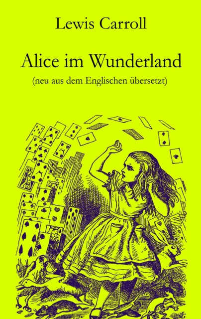 Alice im Wunderland : Neu aus dem Englischen ubersetzt, EPUB eBook