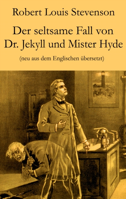 Der seltsame Fall von Dr. Jekyll und Mister Hyde : Neu aus dem Englischen ubersetzt, EPUB eBook