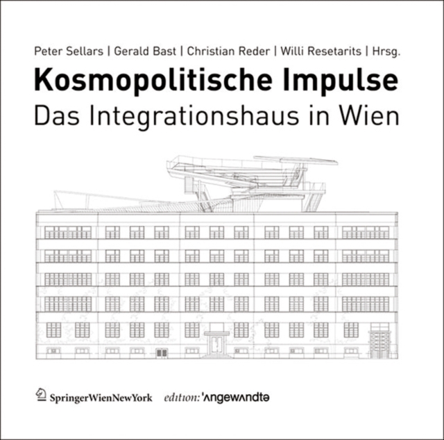 Kosmopolitische Impulse : Das Integrationshaus in Wien, Paperback / softback Book