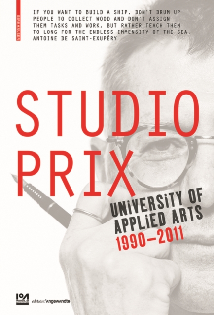 Studio Prix : University of Applied Arts Vienna 1990-2011, Paperback / softback Book