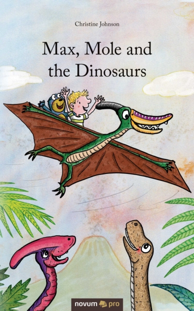 Max, Mole and the Dinosaurs, EPUB eBook