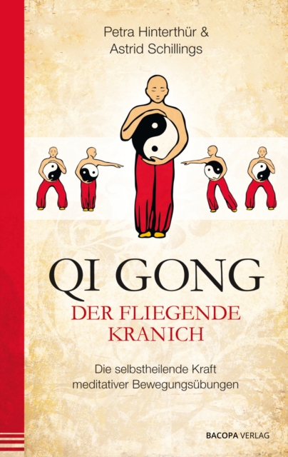 Qi Gong - Der fliegende Kranich : Die selbstheilende Kraft meditativer Bewegungsubungen, EPUB eBook