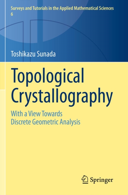 Topological Crystallography : With a View Towards Discrete Geometric Analysis, PDF eBook