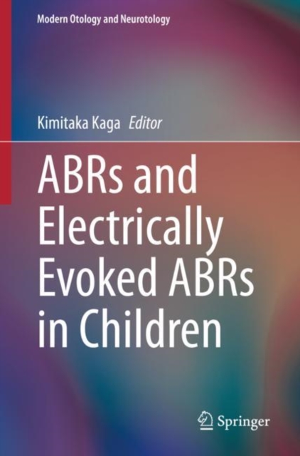 ABRs and Electrically Evoked ABRs in Children, Hardback Book