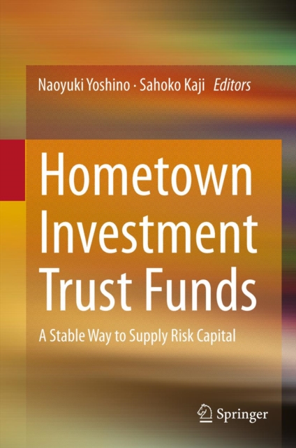 Hometown Investment Trust Funds : A Stable Way to Supply Risk Capital, PDF eBook