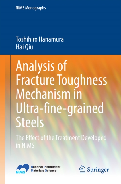 Analysis of Fracture Toughness Mechanism in Ultra-fine-grained Steels : The Effect of the Treatment Developed in NIMS, PDF eBook