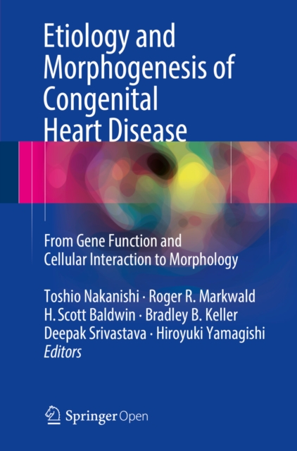 Etiology and Morphogenesis of Congenital Heart Disease : From Gene Function and Cellular Interaction to Morphology, EPUB eBook