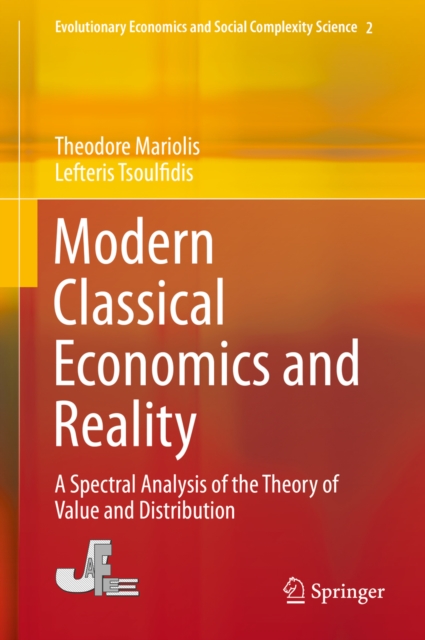 Modern Classical Economics and Reality : A Spectral Analysis of the Theory of Value and Distribution, PDF eBook