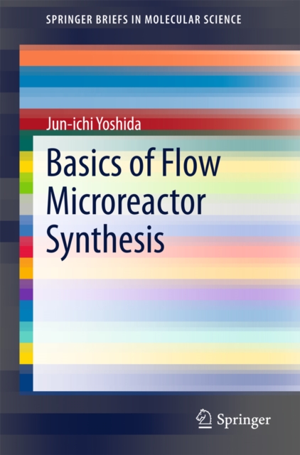 Basics of Flow Microreactor Synthesis, PDF eBook